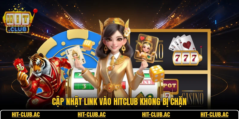 Cập nhật link vào HITCLUB không bị chặn