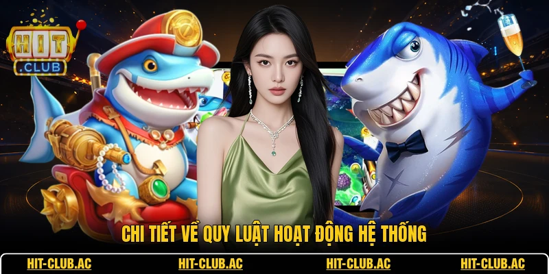 Bắn Cá Rùa Xanh - Quy Tắc Săn Thưởng Cực Chuẩn Xác 2 Chi tiết về quy luật hoạt động hệ thống