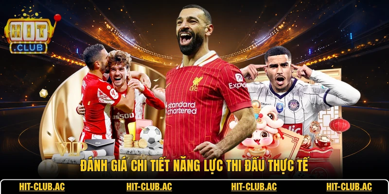 Câu Lạc Bộ Bóng Đá Chelsea - Tin Thể Thao Mới Nhất 3 Đánh giá chi tiết năng lực thi đấu thực tế