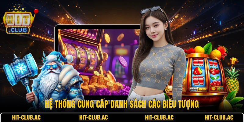 Hệ thống cung cấp danh sách các biểu tượng