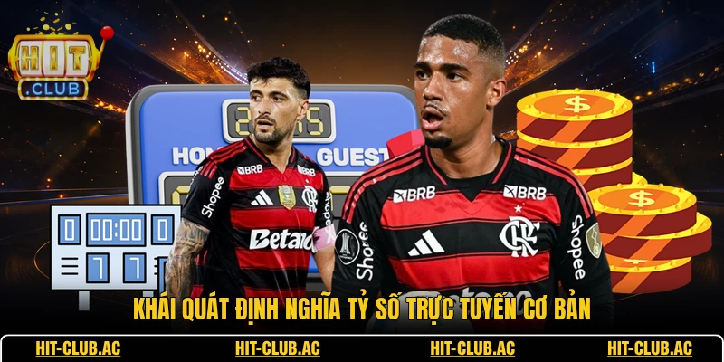 Tỷ Số Trực Tuyến - Thông Tin Bảng Điểm Thể Thao Chuẩn 1 Khái quát định nghĩa tỷ số trực tuyến cơ bản