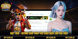 Nạp Tiền - Hướng Dẫn Thao Tác Giao Dịch Cho Hội Viên