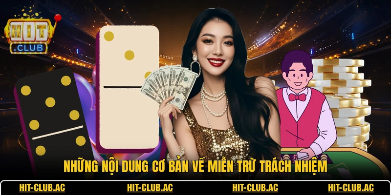 Miễn Trừ Trách Nhiệm 1 Những nội dung cơ bản về miễn trừ trách nhiệm