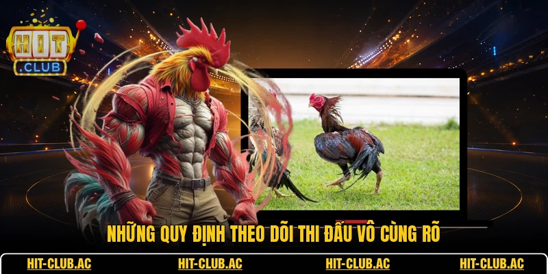 Đá Gà Bồ 67 - Chi Tiết Từng Trận Đấu Đỉnh Cao Nhất 2 Những quy định theo dõi thi đấu vô cùng rõ