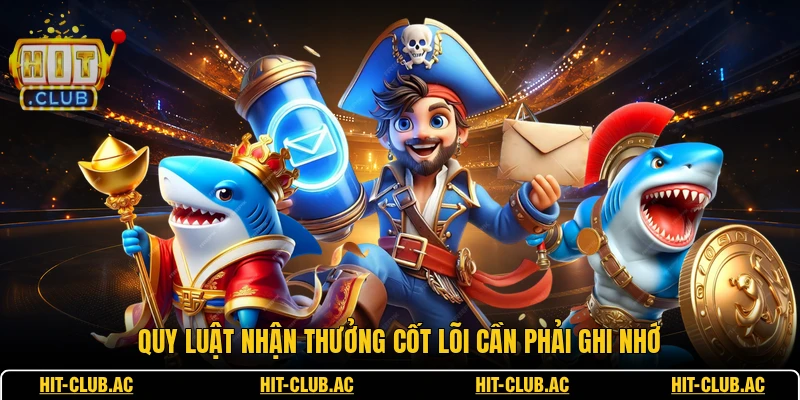 Quy luật nhận thưởng cốt lõi cần phải ghi nhớ