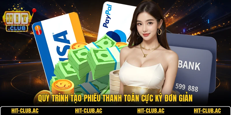 Rút Tiền - Quy Trình Thực Hiện Lệnh Giao Dịch Chuẩn 3 Quy trình tạo phiếu thanh toán cực kỳ đơn giản