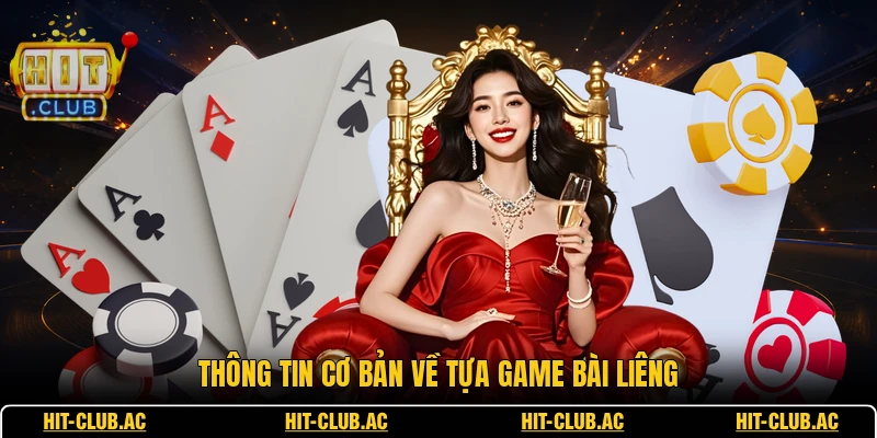 Game Bài Liêng - Khám Phá Sức Hút Từ Trò Chơi Truyền Thống 1 Thông tin cơ bản về tựa game bài Liêng